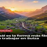 Suiza paga por cuidar propiedades la forma mas fácil de trabajar
